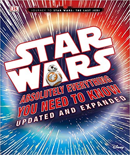 Star Wars: Absolutely Everything You Need to Know, Updated and Expanded cover