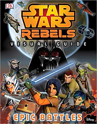 Star Wars Rebels: Visual Guide: Epic Battles cover