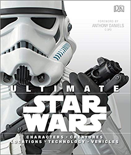 Ultimate Star Wars: Characters, Creatures, Locations, Technology, Vehicles cover